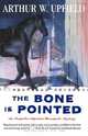 The Bone Is Pointed, Arthur William Upfield 