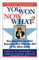 You Won--Now What?, Taegan Goddard 