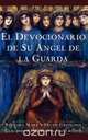 El Devocionario de Su Angel de La Guarda (Angelspeake Book of Prayer and Healing, Barbara Mark 