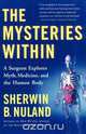 The Mysteries Within, Sherwin B. Nuland 