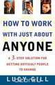 How to Work with Just about Anyone, Lucy Gill 
