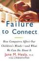 Failure to Connect, Jane M. Healy 