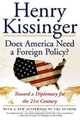 Does America Need a Foreign Policy?, Henry A. Kissinger 