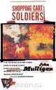 Shopping Cart Soldiers, John Mulligan 