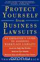Protect Yourself from Business Lawsuits, Thomas A. Schweich 