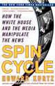 Spin Cycle, Howard Kurtz 