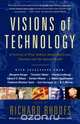 Visions of Technology, Richard Rhodes 
