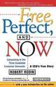 Free, Perfect, and Now, Robert L. Rodin 