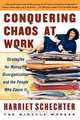 Conquering Chaos at Work, Harriet Schechter 