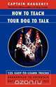 How to Teach Your Dog to Talk, Captain Haggerty 