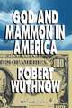 God and Mammon in America, Robert Wuthnow 