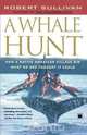 A Whale Hunt, Robert Sullivan 