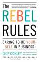 The Rebel Rules, Chip Conley 
