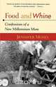 Food and Whine, Jennifer Moses 