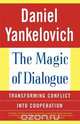 The Magic of Dialogue, Daniel Yankelovich 