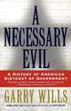 A Necessary Evil, Garry Wills 
