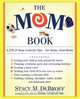 The Mom Book, Stacy M. DeBroff 