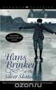 Hans Brinker, Or, the Silver Skates, Mary Mapes Dodge 