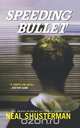 Speeding Bullet, Neal Shusterman 