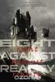 Eight Against Reality, 