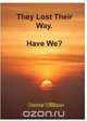 They Lost Their Way. Have We?, Denver Williams 