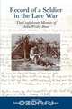 Record of a Soldier in the Late War, 