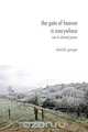 The Gate of Heaven Is Everywhere, Daniel Grego 