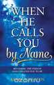 When He Calls You By Name, Kerry Johnston 