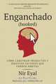 Enganchado (Hooked), Nir Eyal 