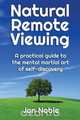 Natural Remote Viewing, Jon Noble 