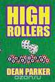 HIGH ROLLERS, Dean Joseph Parker 