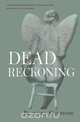 Dead Reckoning, Blayney Colmore 