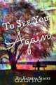 To See You Again, Katrina Slaski 
