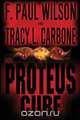 The Proteus Cure, F. Paul Wilson 