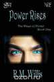 Power Rises, R.M. Willis 