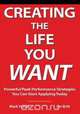 Creating the Life You Want, Jim Britt 