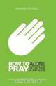 How to Pray, Stephen Cottrell 