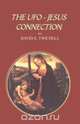 The UFO-Jesus Connection, David E. Twichell 