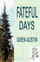 Fateful Days, Gwen Austin 