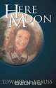 Here on Moon, Edward M. Krauss 