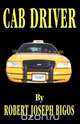 Cab Driver, Robert Joseph Bigos 