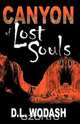 Canyon of Lost Souls, D. L. Wodash 