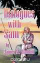 Dialoques With Sam, James M. Waddell 