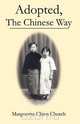 Adopted The Chinese Way, Marguerite Chien Church 