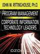 Program Management for Corporate Information Technology Leaders, John W. Rittinghouse 