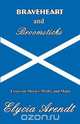 Braveheart and Broomsticks, Elycia Arendt 