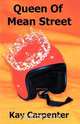 Queen of Mean Street, Kay Carpenter 