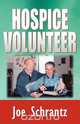 Hospice Volunteer, Joe Schrantz 