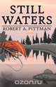 Still Waters, Robert A. Pittman 