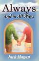 Always and In All Ways, Jack Hagan 